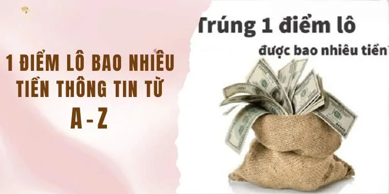1 điểm lô bao nhiêu tiền | Thông tin từ A - Z tại 69VN 6 1 điểm lô bao nhiêu tiền