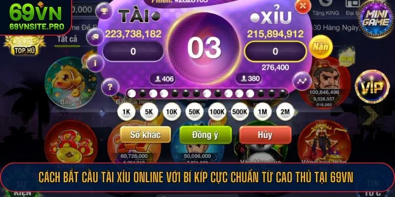 Cách Bắt Cầu Tài Xỉu Online Với Bí Kíp Cực Chuẩn Từ Cao Thủ Tại 69VN 3 Áp dụng liền tay các cách bắt cầu Tài Xỉu online tại 69Vn