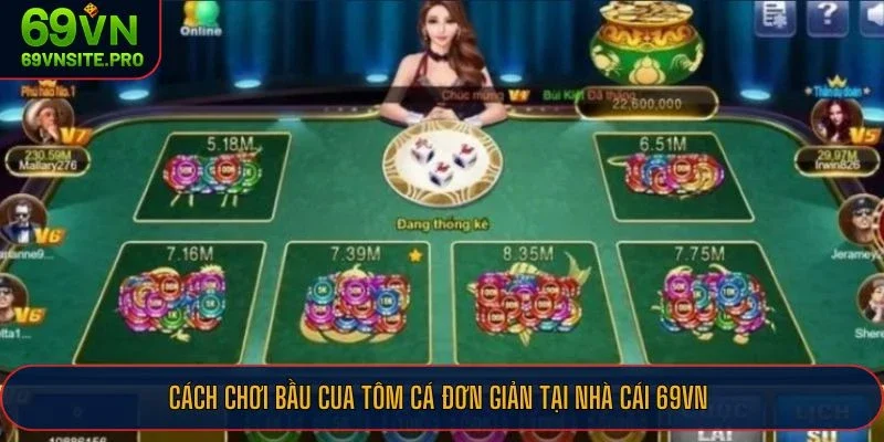 Cách chơi bầu cua tôm cá đơn giản tại nhà cái 69VN