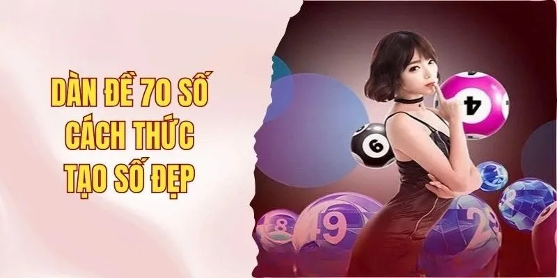 Bắt cầu lô rơi dàn đề 70 con số