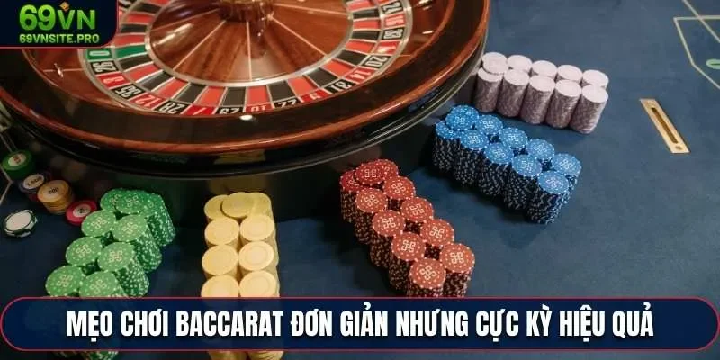 Mẹo đánh baccarat cực kỳ hữu ích cho hội viên 69VN