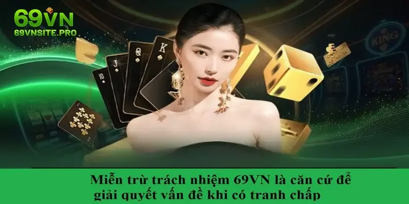 Miễn Trừ Trách Nhiệm 69VN: Update Các Điểm Mới Năm 2025 1 Miễn trừ trách nhiệm 69VN là căn cứ để giải quyết vấn đề khi có tranh chấp