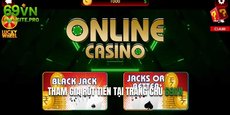 Quy Trình Rút Tiền 69VN Nhanh Gọn, Tiện Lợi Mới 2025 1 Tham gia rút tiền tại trang chủ 69VN