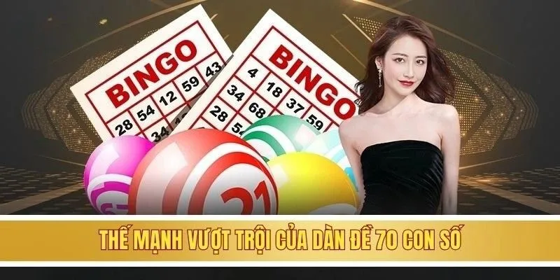 Thế mạnh vượt trội của dàn đề 70 con số