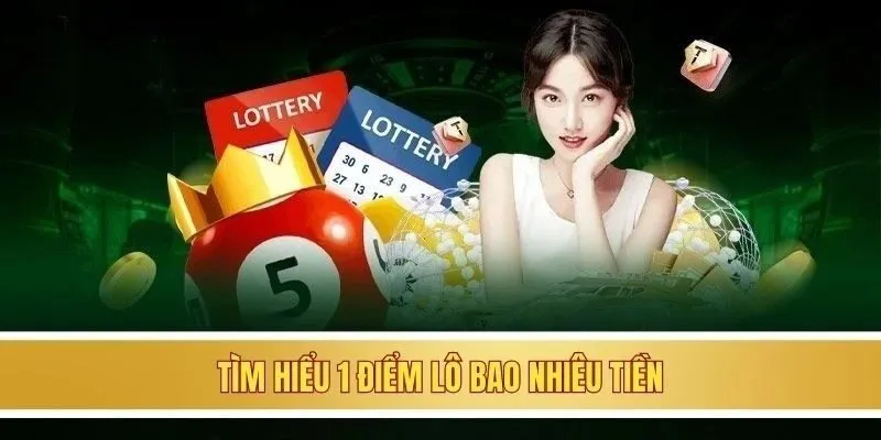 Tìm hiểu 1 điểm lô bao nhiêu tiền